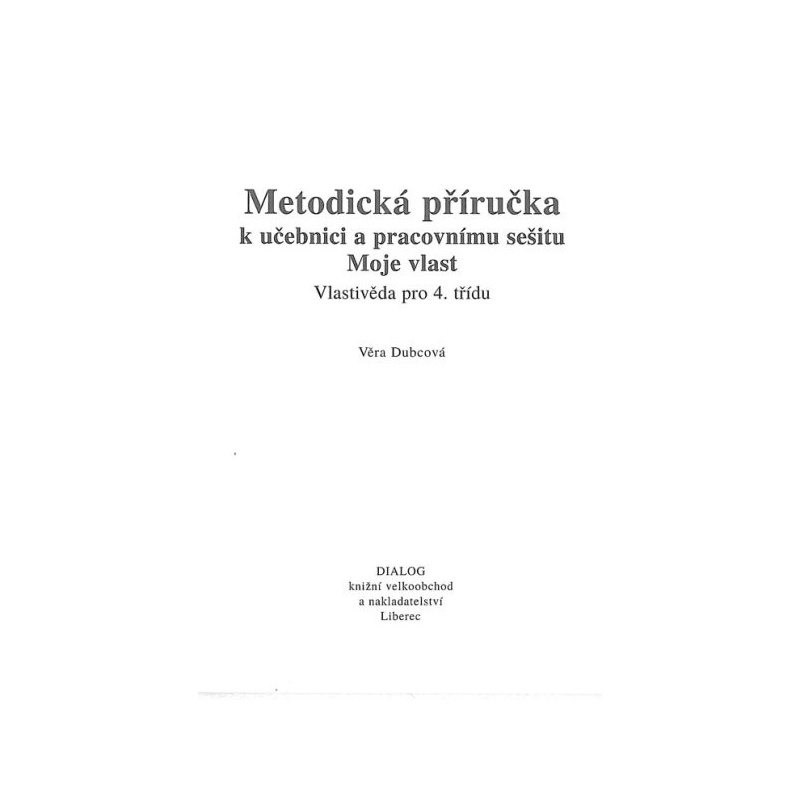 Moje vlast - Vlastivěda pro 4.ročník - metodická příručka