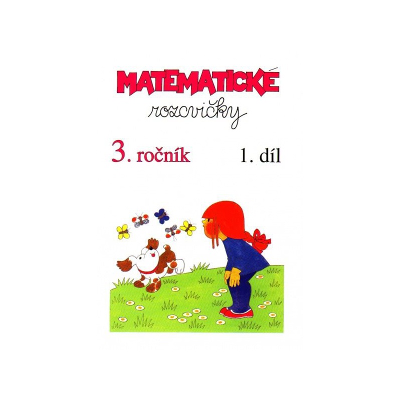 Matematické rozcvičky 3.r. 1.díl - příklady k procvičování