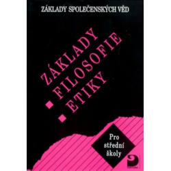 Základy filozofie a etiky pro SŠ - Základy společenských věd