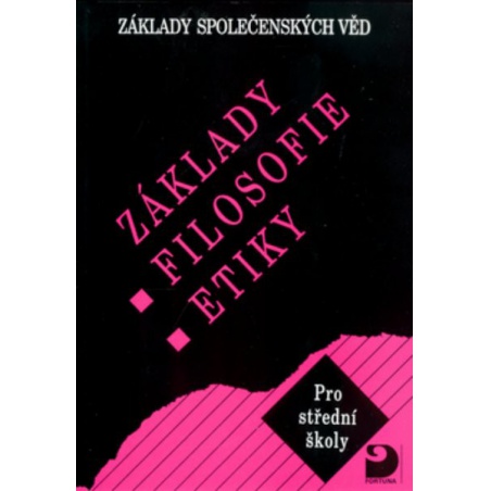 Základy filozofie a etiky pro SŠ - Základy společenských věd III