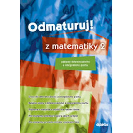 Odmaturuj z matematiky 2 - základy diferenciálního a integrálního počtu