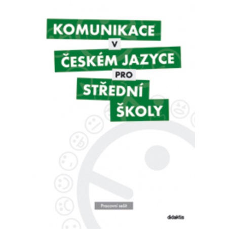 Komunikace v českém jazyce pro střední školy - Pracovní sešit