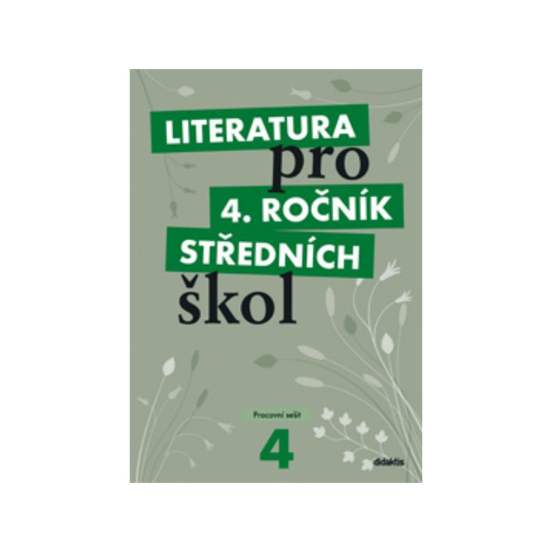 Literatura pro 4.ročník středních škol - Pracovní sešit