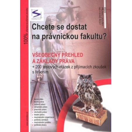 Chcete se dostat na právnickou fakultu? 1. díl - Všeobecný přehled a základy práva