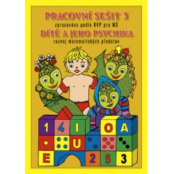 Pracovní sešit 3 dítě a jeho psychika - rozvoj matematických