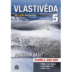 Vlastivěda pro 5.r. ZŠ - Člověk a jeho svět - pracovní sešit