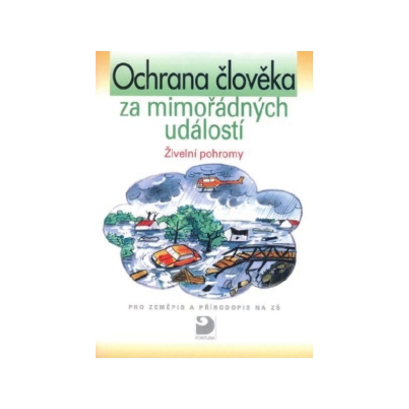 Ochrana člověka za mimořádných událostí - Živelní pohromy