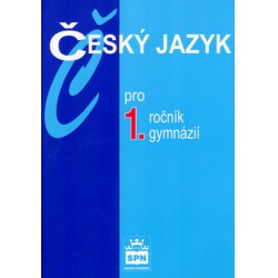Český jazyk pro 1.ročník gymnázií Spn - učebnice do školy