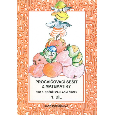 Procvičovací sešit z matematiky 3.r. 1.díl