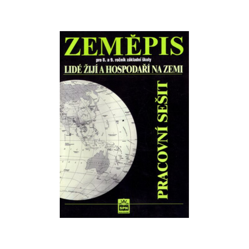 Zeměpis 8. a 9.r. Lidé žijí a hospodaří na Zemi - pracovní sešit
