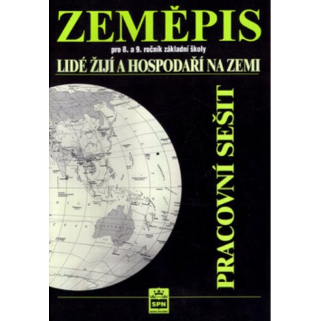 Zeměpis 8. a 9.r. Lidé žijí a hospodaří na Zemi - pracovní sešit