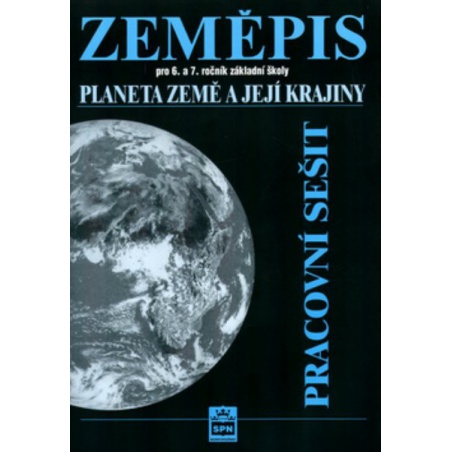 Zeměpis 6. a 7.r. Planeta Země a její krajiny - pracovní sešit