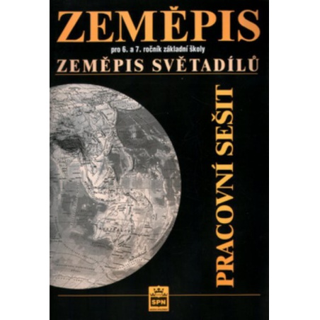 Zeměpis 6. a 7.r. Zeměpis světadílů - pracovní sešit