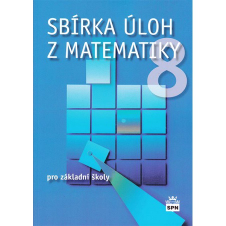 Sbírka úloh z matematiky pro 8.ročník ZŠ