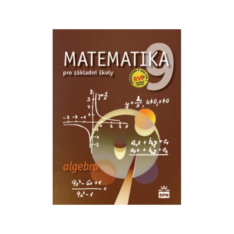 Matematika 9.r. ZŠ - Algebra (nová řada dle RVP ZV)