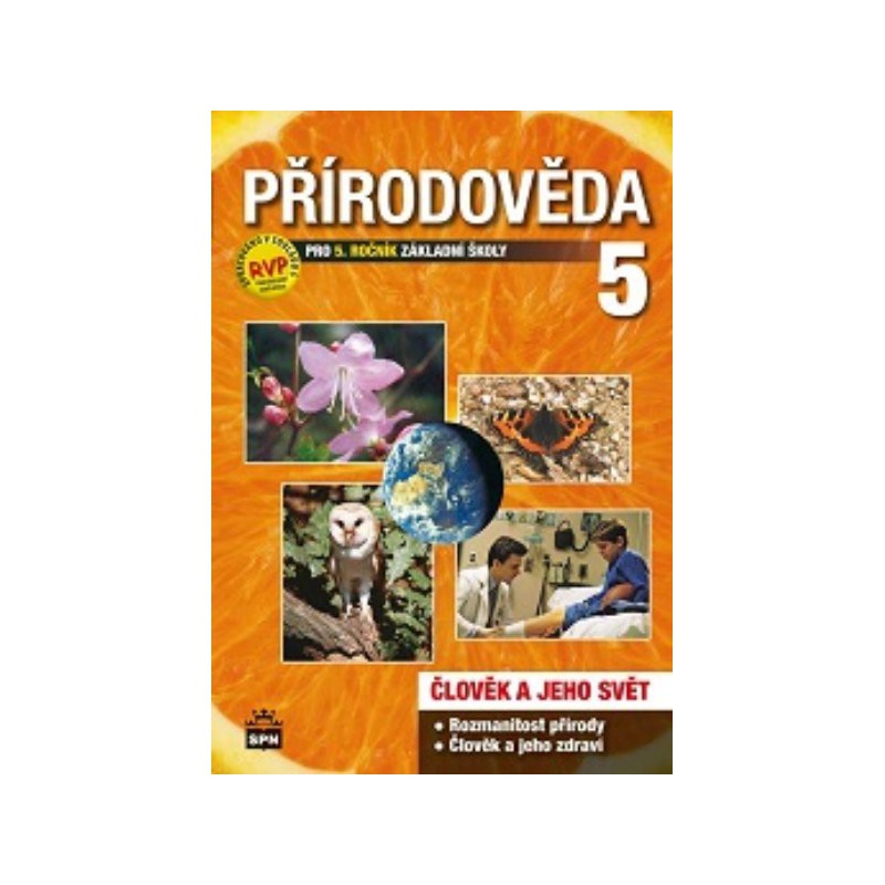 Přírodověda 5.r. ZŠ - Člověk a jeho svět - učebnice (nová řada dle RVP)