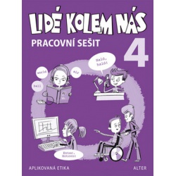 Pracovní sešit k učebnici Lidé kolem nás - Etika 4.ročník Alter