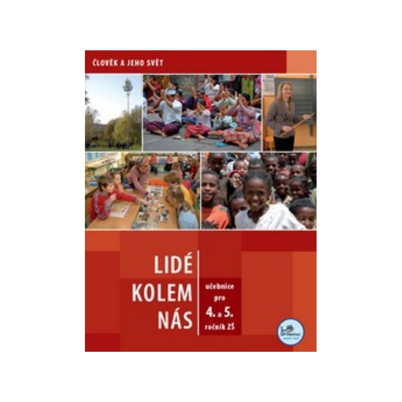 Lidé kolem nás - učebnice pro 4. a 5.r. ZŠ (Člověk a jeho svět)