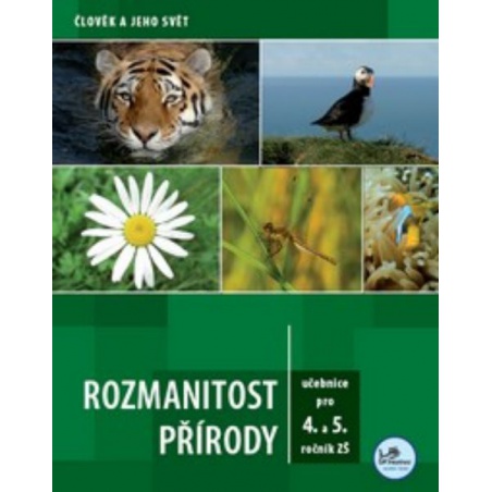 Rozmanitost přírody - učebnice pro 4. a 5.r. ZŠ (Člověk a jeho svět)