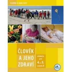 Člověk a jeho zdraví - učebnice pro 4. + 5.
