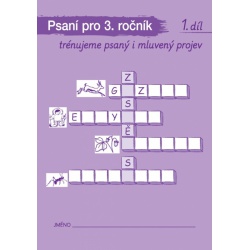Psaní pro 3. ročník, 1. díl - trénujeme psaný i mluvený projev