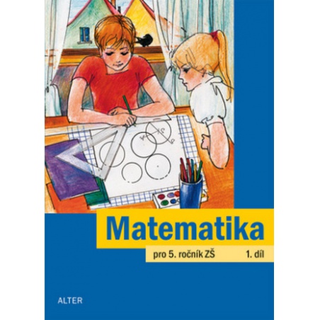 Matematika pro 5. ročník, 1. díl Alter - učebnice do školy