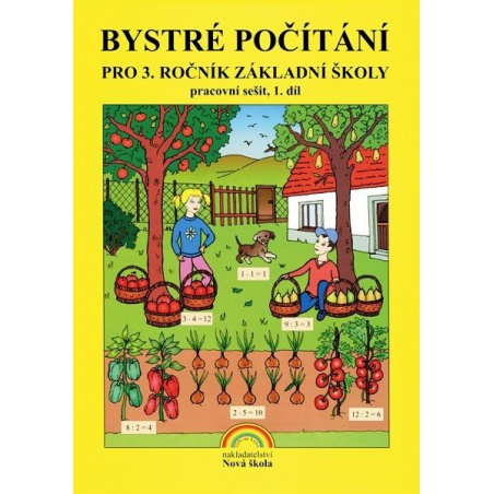 Bystré počítání 3. ročník 1. díl - pracovní sešit Nová škola - Bystré počítání 3. ročník 1. díl - pracovní sešit Nová škola -