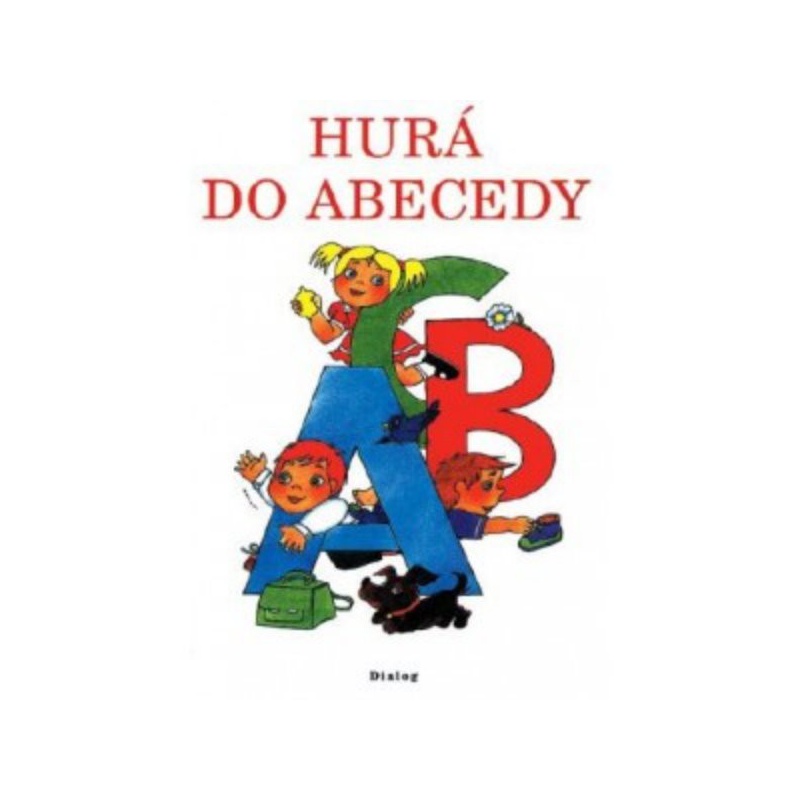 Hurá do abecedy - pracovní sešit pro 1.ročník