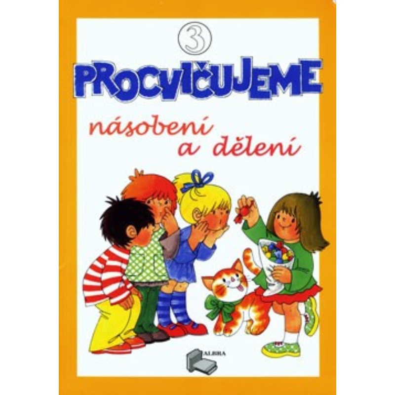 Procvičujeme násobení a dělení - 3.díl pracovní sešit pro 3.ročník ZŠ