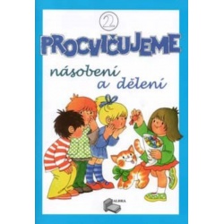 Procvičujeme násobení a dělení - 2.díl pracovní sešit pro