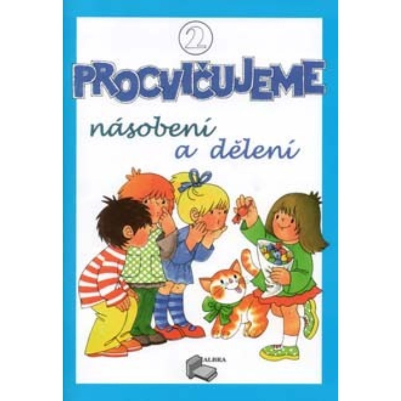 Procvičujeme násobení a dělení - 2.díl pracovní sešit pro 3.ročník ZŠ