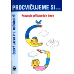 Procvičujeme si...Pravopis přídavných jmen 5.r.