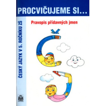 Procvičujeme si...Pravopis přídavných jmen 5.r.