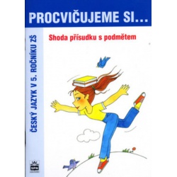 Procvičujeme si...Shoda přísudku s podmětem 5.r.
