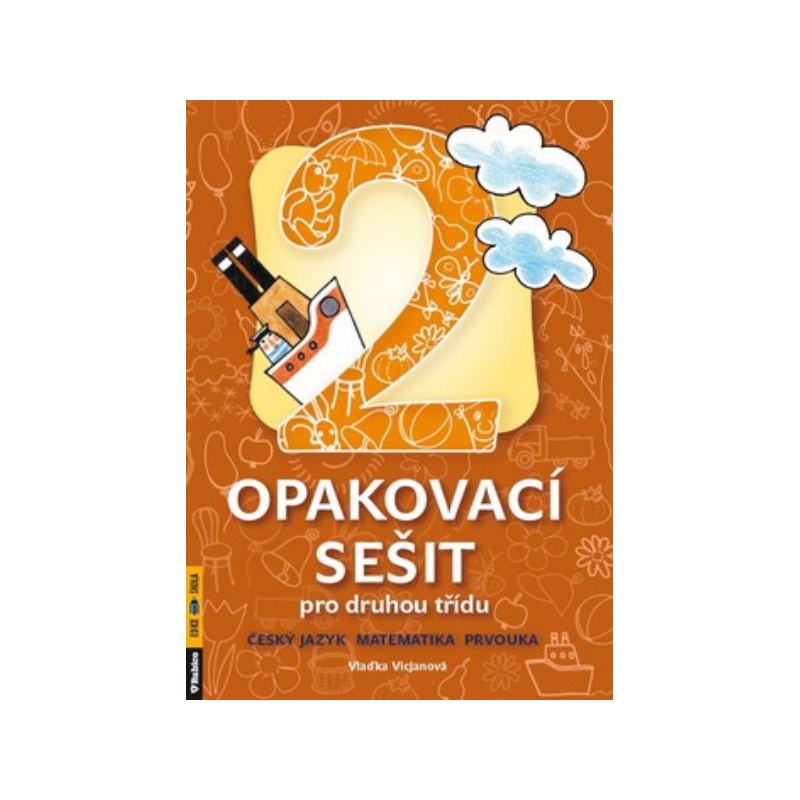 Opakovací sešit pro druhou třídu - český jazyk, matematika, prvouka