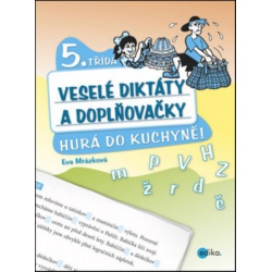 Veselé diktáty a doplňovačky 5.třída - Hurá do kuchyně Edika -
