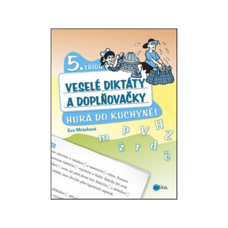 Veselé diktáty a doplňovačky 5.třída - Hurá do kuchyně