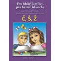 Pro hbité jazýčky a bystré hlavičky ČŠŽ