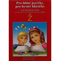 Pro hbité jazyčky a bystré hlavičky Ž