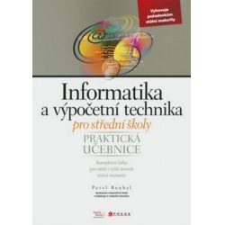 Informatika a výpočetní technika pro SŠ - Praktická učebnice