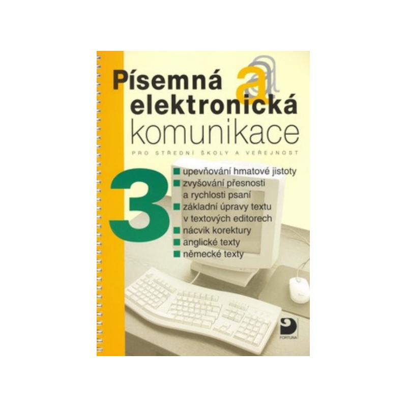 Písemná a elektronická komunikace 3 pro SŠ a veřejnost