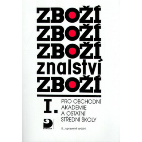 Zbožíznalství 1 pro OA a ostatní střední školy