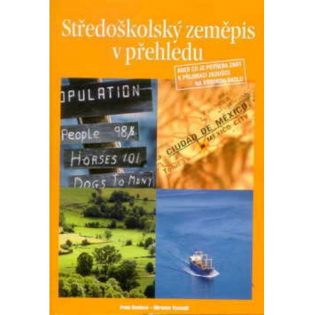 Středoškolský zeměpis v přehledu aneb co je potřeba znát k přijímací zkoušce na vysokou šk