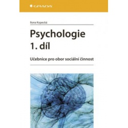 Psychologie 1.díl - Učebnice pro obor sociální činnost Grada -