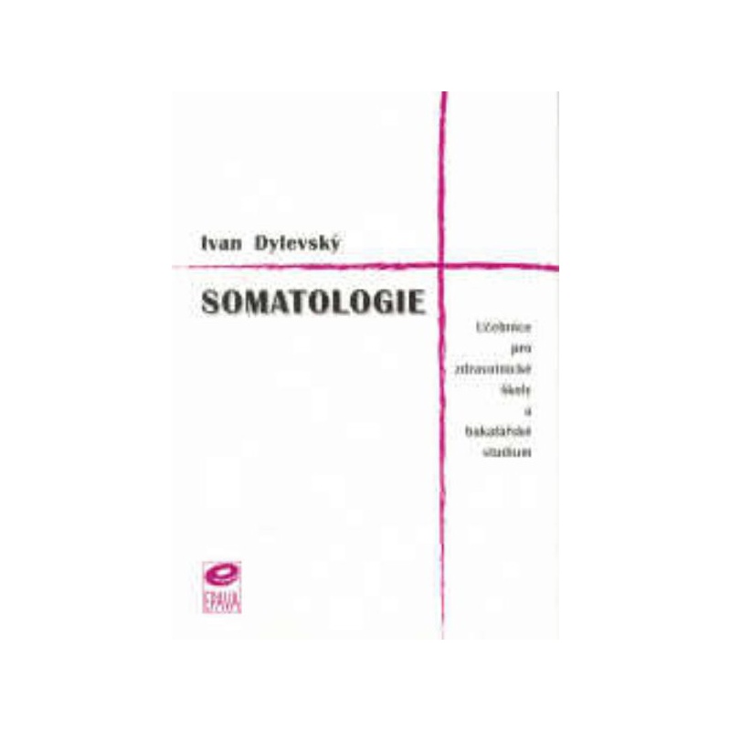 Somatologie - Učebnice pro zdravotnické školy a bakalářské studium
