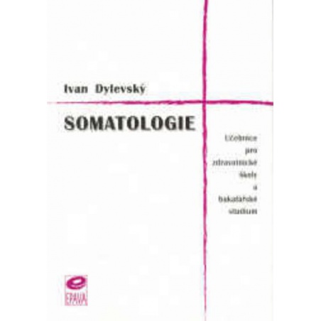 Somatologie - Učebnice pro zdravotnické školy a bakalářské studium