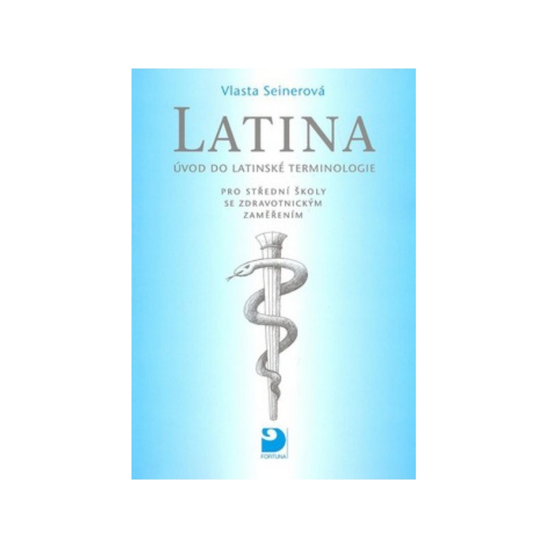 Latina pro SŠ se zdravotnickým zaměřením - Úvod do latinské terminologie