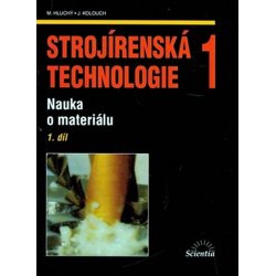 Strojírenská technologie 1 - 1.díl Scientia - učebnice do školy