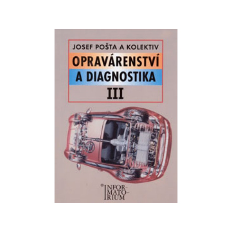 Opravárenství a diagnostika III pro 3. ročník UO Automechanik