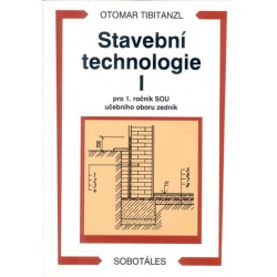 Stavební technologie I pro 1. ročník SOU učebního oboru zedník